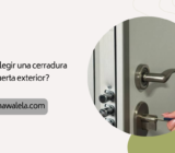 ¿Cómo elegir una cerradura para la puerta exterior?
