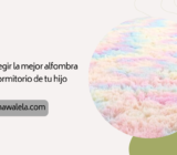 Cómo elegir la mejor alfombra para el dormitorio de tu hijo
