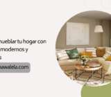 Cómo amueblar tu hogar con muebles modernos y elegantes