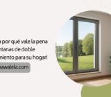 Descubra por qué vale la pena elegir ventanas de doble acristalamiento para su hogar!